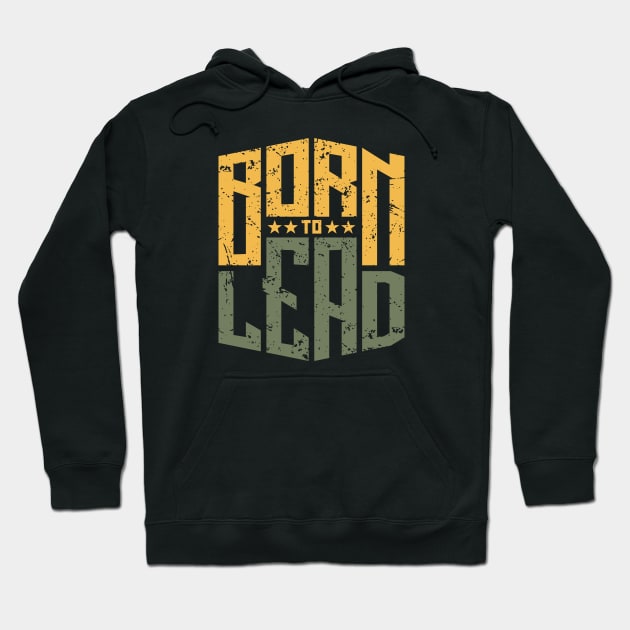 BORN TO LEAD Hoodie by VERXION